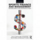 Sports Finance and Management: Real Estate, Media, and the New Business of Sport, Second Edition