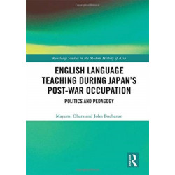 English Language Teaching during Japan's Post-war Occupation: Politics and Pedagogy