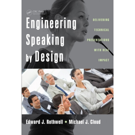 Engineering Speaking by Design: Delivering Technical Presentations with Real Impact