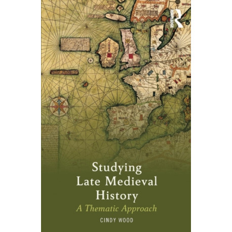 Studying Late Medieval History: A Thematic Approach