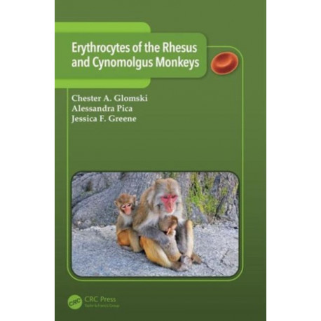 Erythrocytes of the Rhesus and Cynomolgus Monkeys