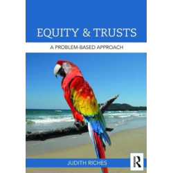 Equity and Trusts: A Problem-Based Approach