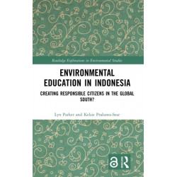 Environmental Education in Indonesia: Creating Responsible Citizens in the Global South?