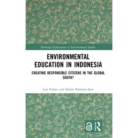 Environmental Education in Indonesia: Creating Responsible Citizens in the Global South?