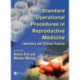 Standard Operational Procedures in Reproductive Medicine: Laboratory and Clinical Practice