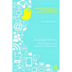 Strategic Silence: Public Relations and Indirect Communication