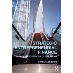 Strategic Entrepreneurial Finance: From Value Creation to Realization