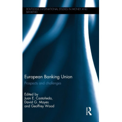 European Banking Union: Prospects and challenges