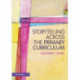 Storytelling across the Primary Curriculum