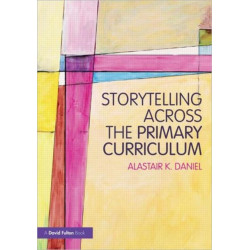Storytelling across the Primary Curriculum