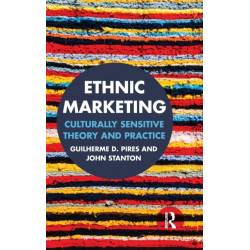 Ethnic Marketing: Culturally sensitive theory and practice
