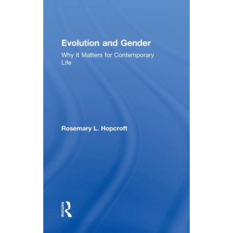 Evolution and Gender: Why It Matters for Contemporary Life