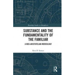 Substance and the Fundamentality of the Familiar: A Neo-Aristotelian Mereology