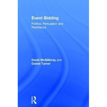 Event Bidding: Politics, Persuasion and Resistance