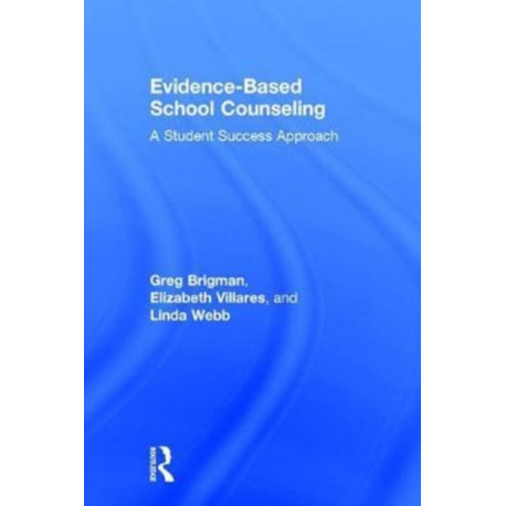 Evidence-Based School Counseling: A Student Success Approach