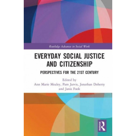 Everyday Social Justice and Citizenship: Perspectives for the 21st Century