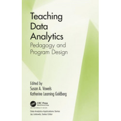 Teaching Data Analytics: Pedagogy and Program Design