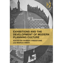 Exhibitions and the Development of Modern Planning Culture