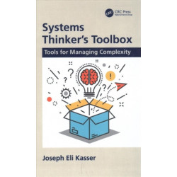 Systems Thinker's Toolbox: Tools for Managing Complexity