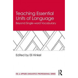 Teaching Essential Units of Language: Beyond Single-word Vocabulary