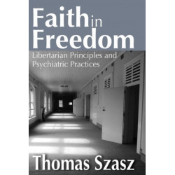 Faith in Freedom: Libertarian Principles and Psychiatric Practices