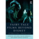 Fairy-Tale Films Beyond Disney: International Perspectives