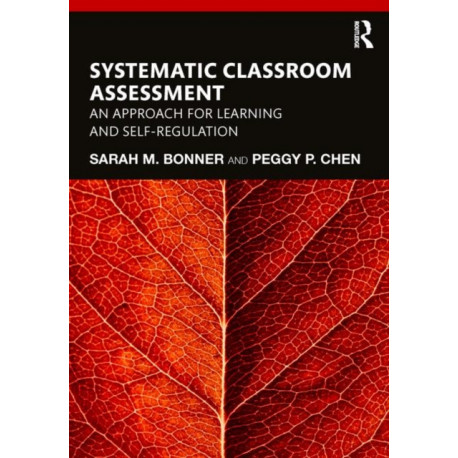 Systematic Classroom Assessment: An Approach for Learning and Self-Regulation
