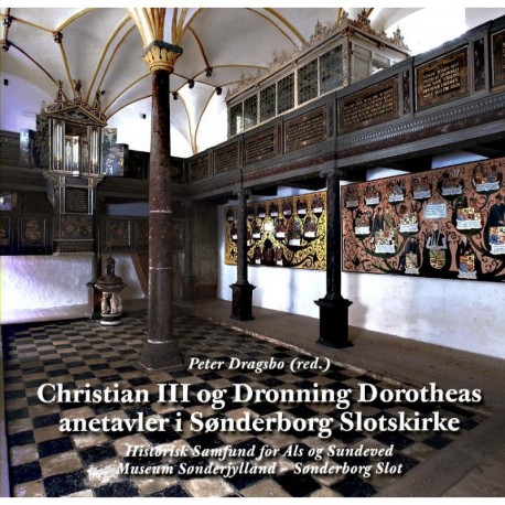 Christian 3 og dronning Dorotheas anetavler i Sønderborg slotskirke - Christian III og Dronning Dorotheas anetavler i Sønderborg Slotskirke