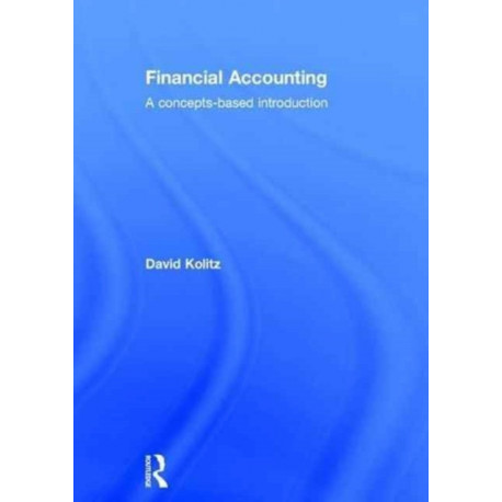 Financial Accounting: A Concepts-Based Introduction