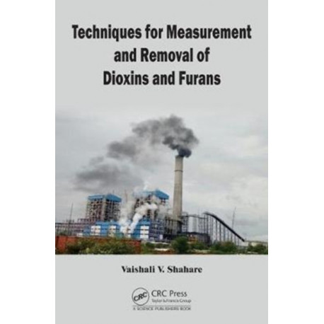 Techniques for Measurement and Removal of Dioxins and Furans