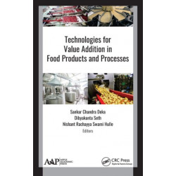 Technologies for Value Addition in Food Products and Processes