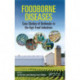 Foodborne Diseases: Case Studies of Outbreaks in the Agri-Food Industries