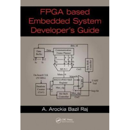 FPGA-Based Embedded System Developer's Guide