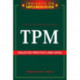 TPM: Collected Practices and Cases