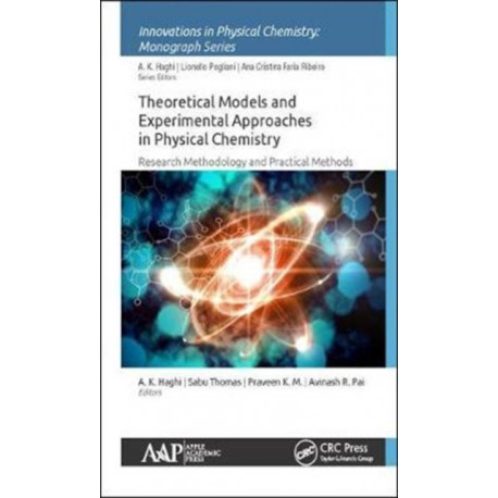 Theoretical Models and Experimental Approaches in Physical Chemistry: Research Methodology and Practical Methods