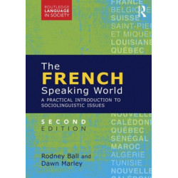 The French-Speaking World: A Practical Introduction to Sociolinguistic Issues