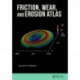 Friction, Wear, and Erosion Atlas