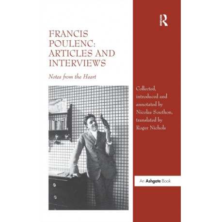 Francis Poulenc: Articles and Interviews: Notes from the Heart