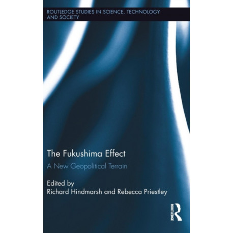 The Fukushima Effect: A New Geopolitical Terrain