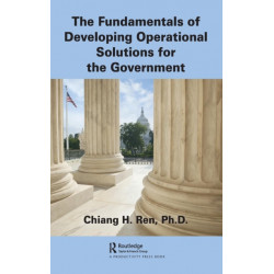 The Fundamentals of Developing Operational Solutions for the Government
