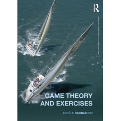 Game Theory and Exercises