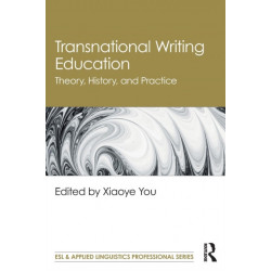 Transnational Writing Education: Theory, History, and Practice