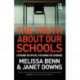 The Truth About Our Schools: Exposing the myths, exploring the evidence