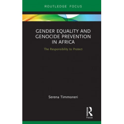 Gender Equality and Genocide Prevention in Africa: The Responsibility to Protect
