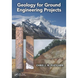 Geology for Ground Engineering Projects