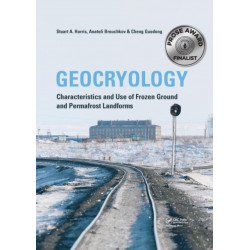 Geocryology: Characteristics and Use of Frozen Ground and Permafrost Landforms
