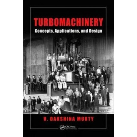 Turbomachinery: Concepts, Applications, and Design
