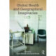 Global Health and Geographical Imaginaries