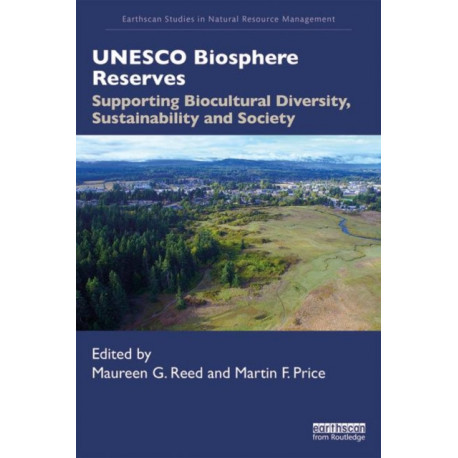 UNESCO Biosphere Reserves: Supporting Biocultural Diversity, Sustainability and Society