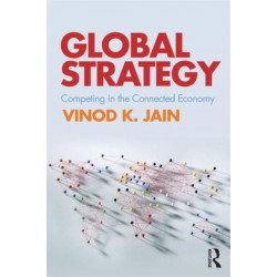 Global Strategy: Competing in the Connected Economy